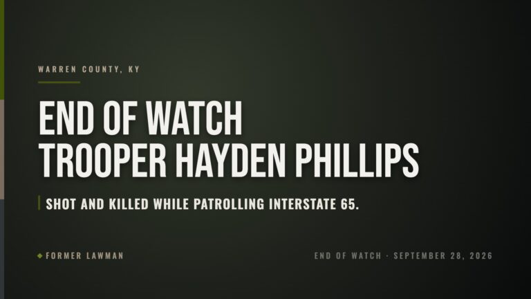 End of Watch: Trooper Hayden Phillips, Kentucky State Police