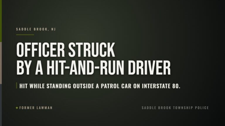 Saddle Brook Officer Struck by a Hit-and-Run Driver During a Traffic Stop on Interstate 80
