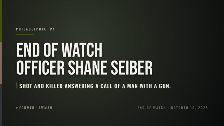 End of Watch: Officer Shane Seiber, Philadelphia Police Department