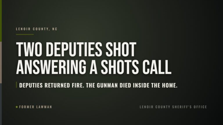 Two Lenoir County Deputies Shot Responding to Report of Man Firing at Passersby